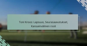 Toni Kroos: Lapsuus, Seurasaavutukset, Kansainvälinen rooli